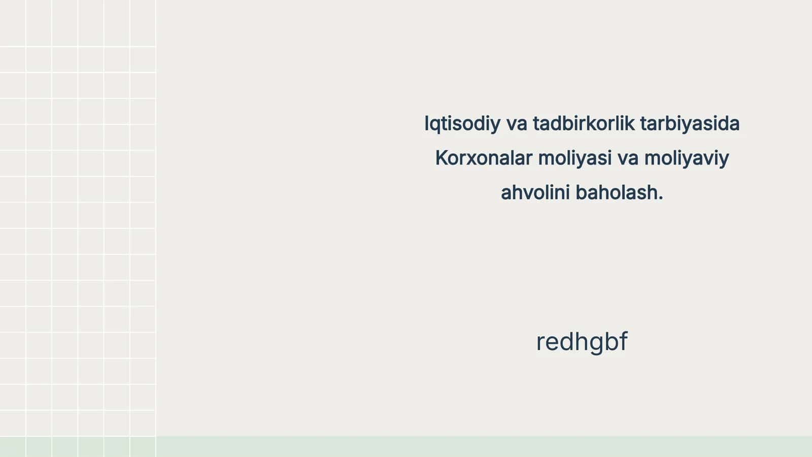 Korxonalar moliyasi va moliyaviy ahvolini baholash