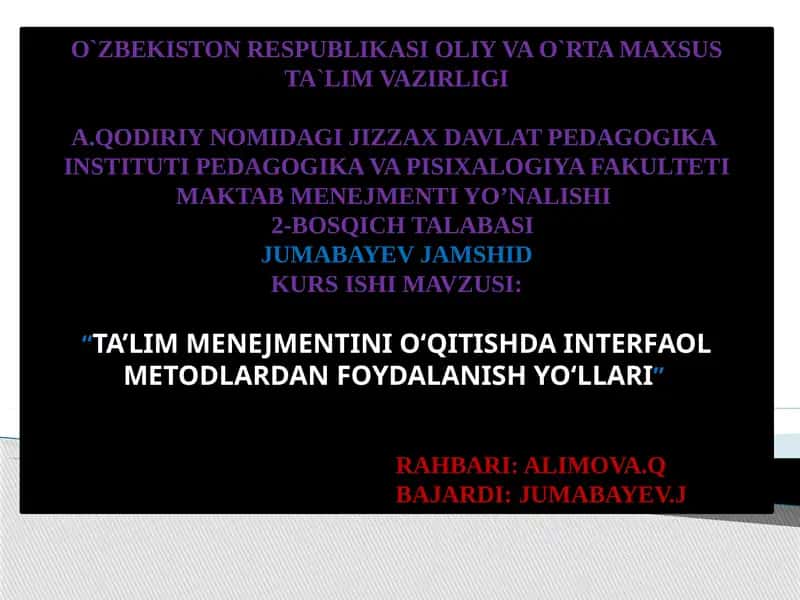 "TA’LIM MENEJMENTINI O‘QITISHDA INTERFAOL METODLARDAN FOYDALANISH YO‘LLARI"
