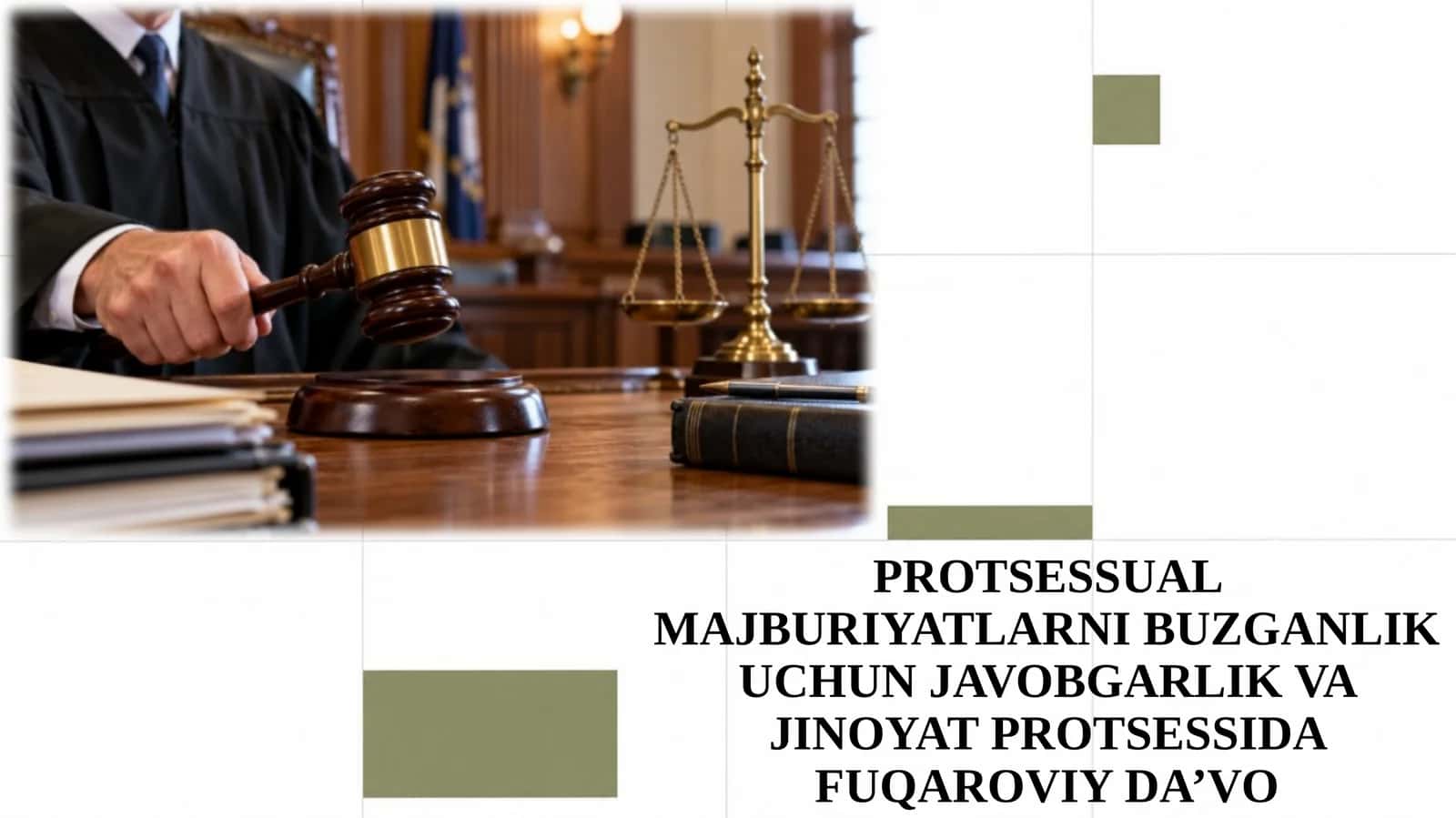 PROTSESSUAL MAJBURIYATLARNI BUZGANLIK UCHUN JAVOBGARLIK VA JINOYAT PROTSESSIDA FUQAROVIY DA’VO