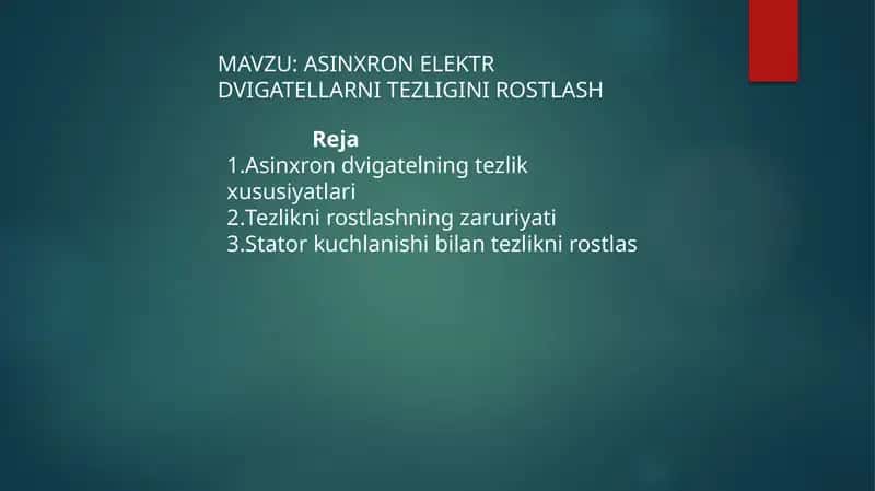 ASINXRON ELEKTR DVIGATELLARNI TEZLIGINI ROSTLASH