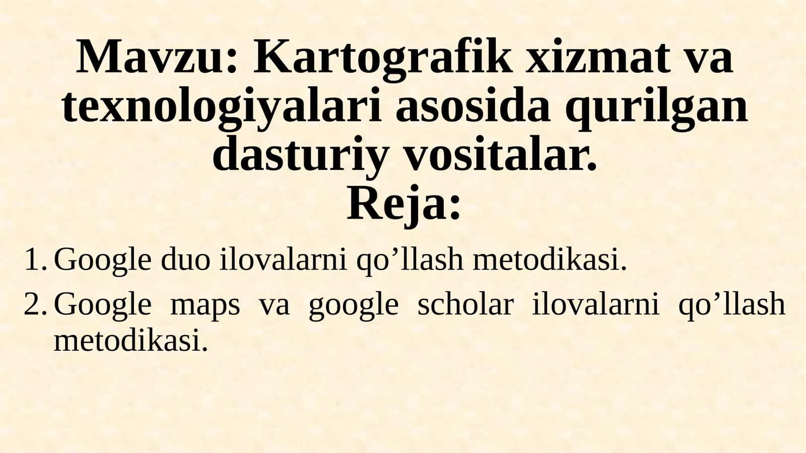 Kartografik xizmat va texnologiyalar asosida qurilgan dasturiy vositalar
