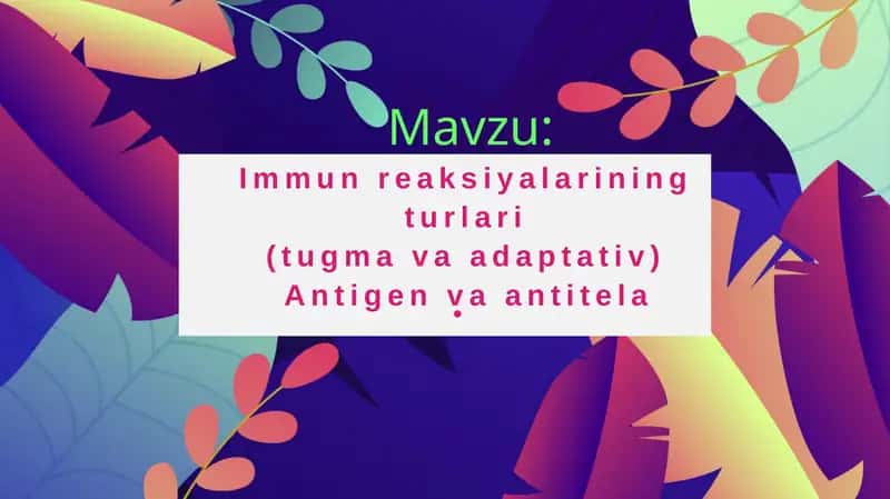 Immun reaksiyalarining turlari (tugma va adaptativ), Antigen va antitela