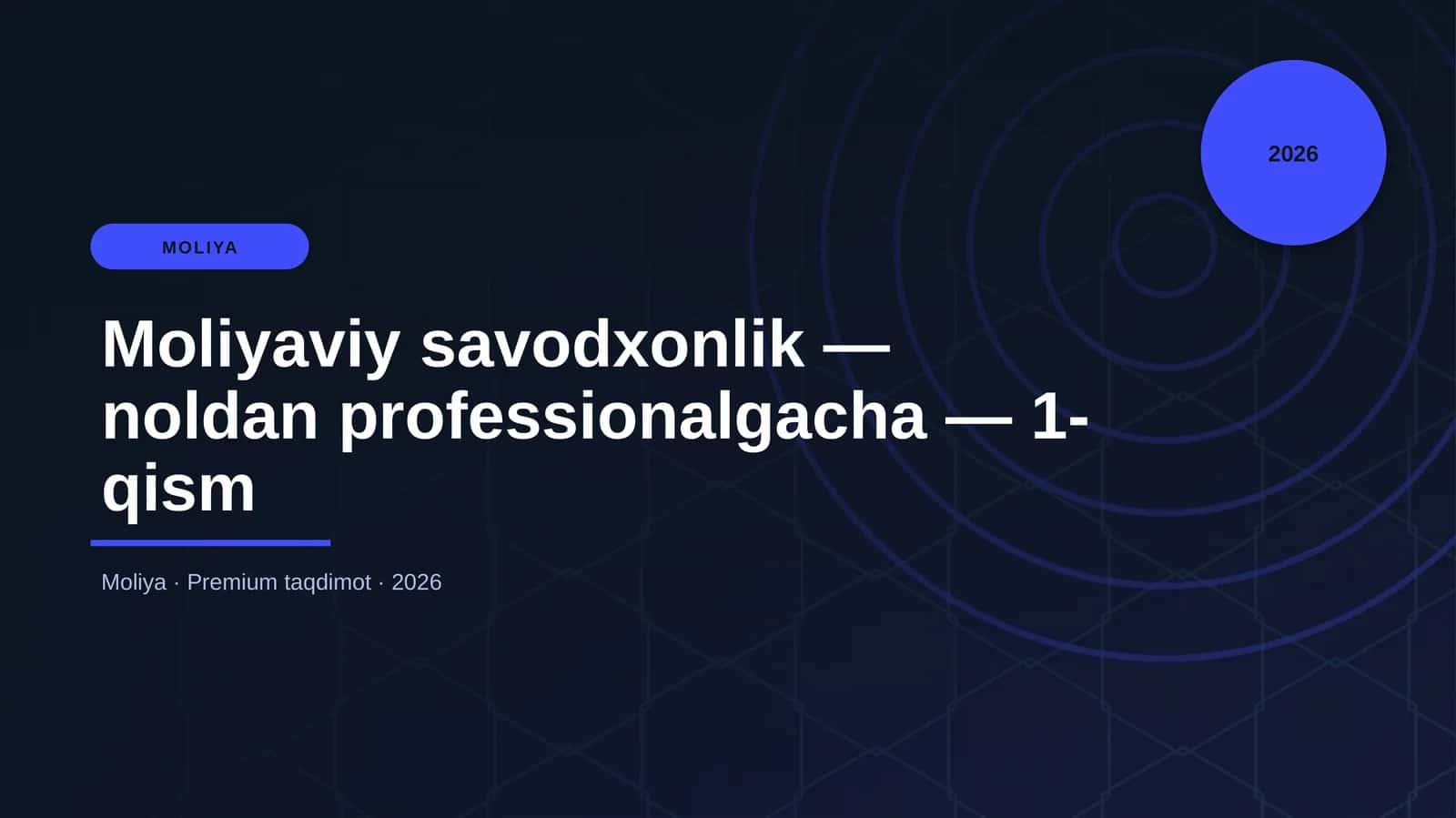 Moliyaviy savodxonlik — noldan professionalgacha — 1-qism