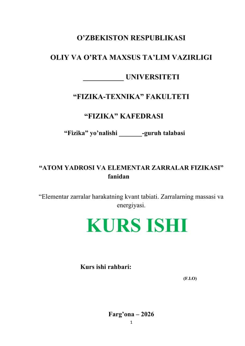 “Elementar zarralar harakatning kvant tabiati. Zarralarning massasi va energiyasi.