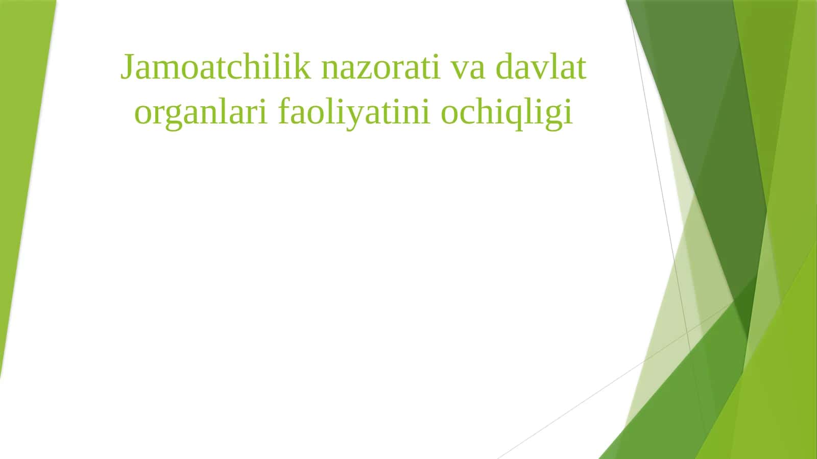 Jamoatchilik nazorati va davlat organlari faoliyatining ochiqligi
