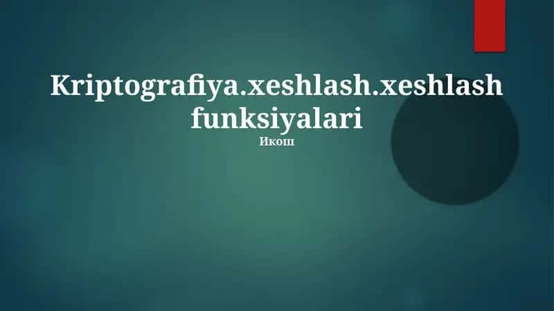 Kriptografiya.xeshlash.xeshlash funksiyalari