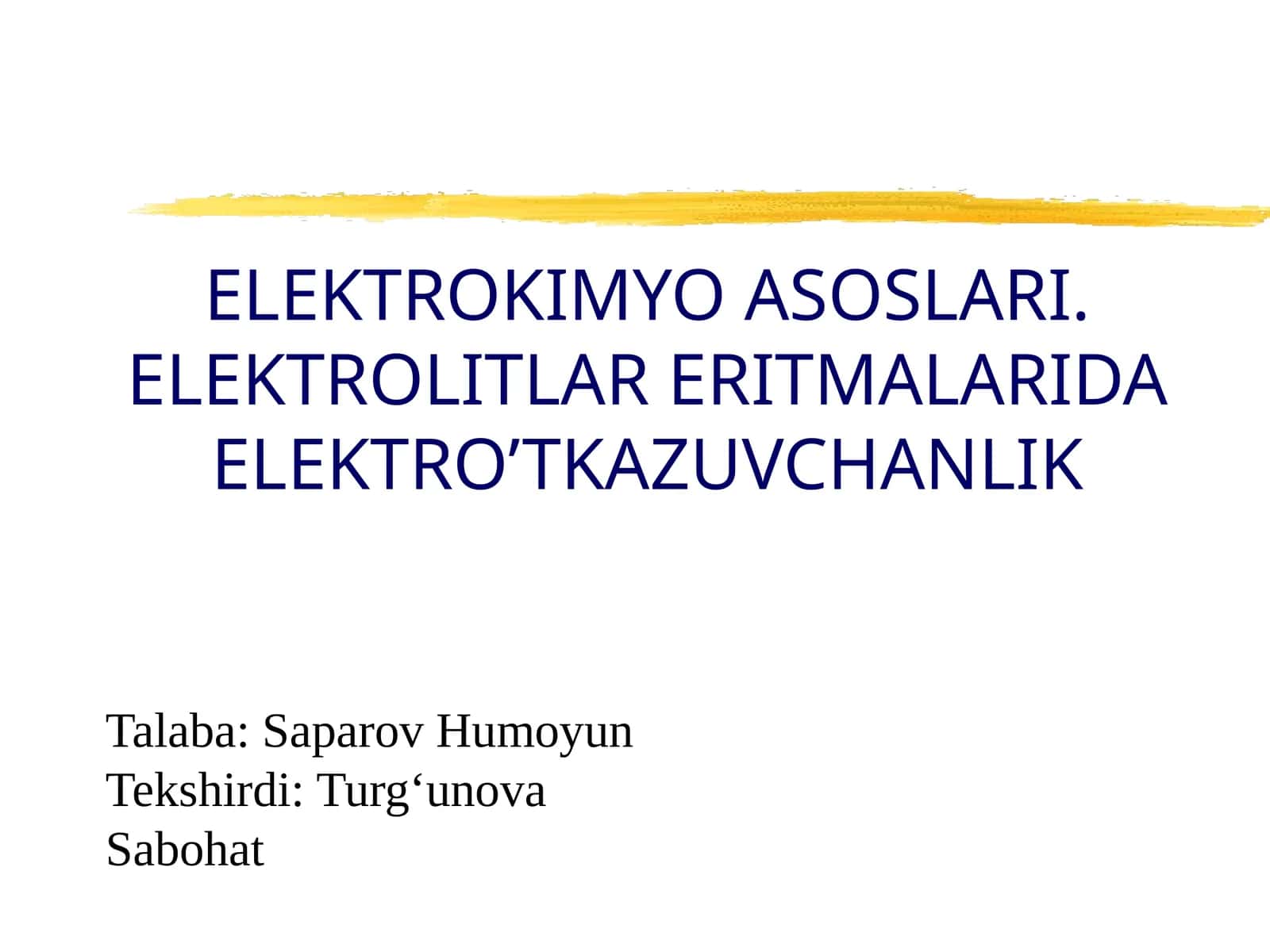 ELEKTROKIMYO ASOSLARI. ELEKTROLITLAR ERITMALARIDA ELEKTRO’TKAZUVCHANLIK