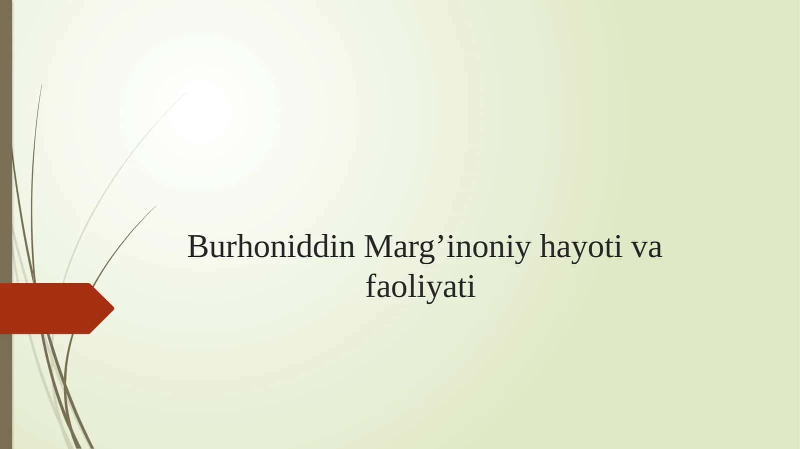 Burhoniddin Marg’inoniy hayoti va faoliyati