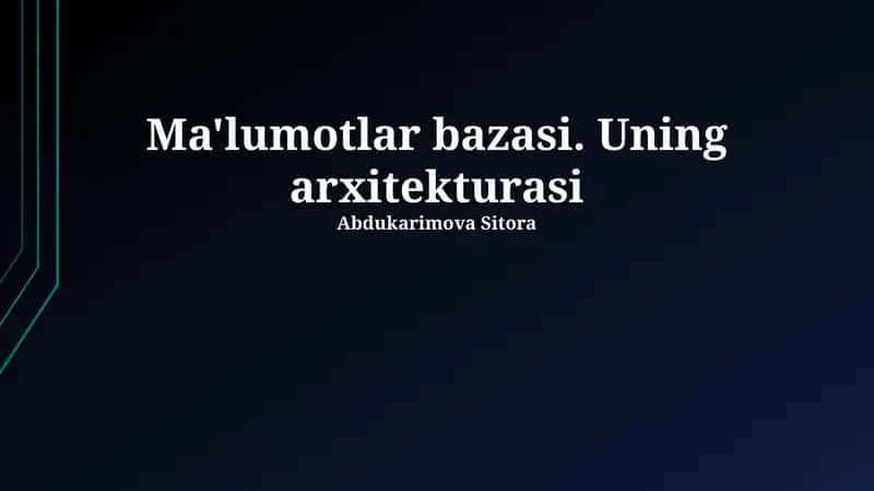 Ma'lumotlar bazasi. Uning arxitekturasi