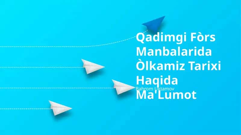 Qadimgi Fòrs Manbalarida Òlkamiz Tarixi Haqida Ma'Lumot
