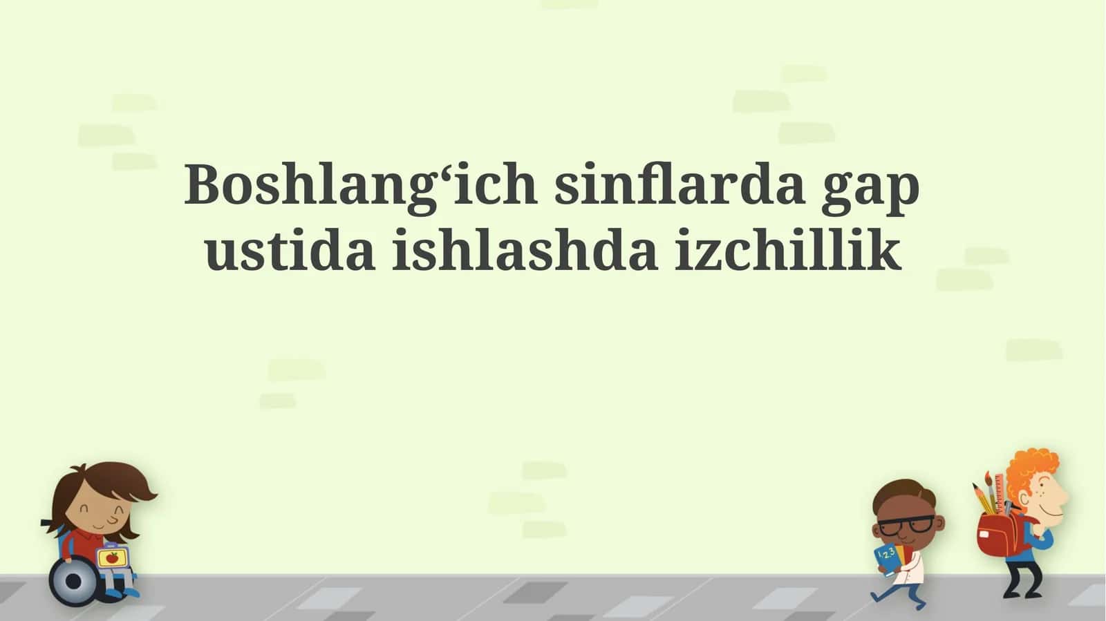 Boshlangʻich sinflarda gap bilan ishlash