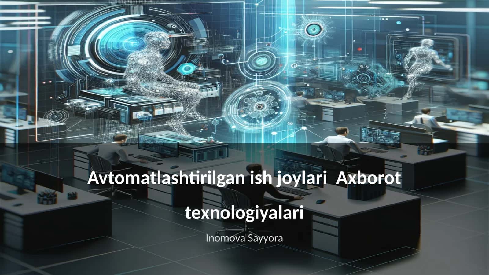 Avtomatlashtirilgan ish joylari Axborot texnologiyalari
