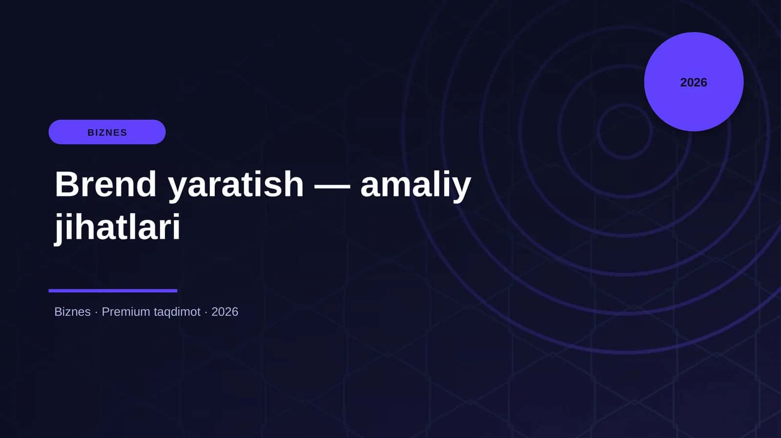 Brend yaratish — amaliy jihatlari