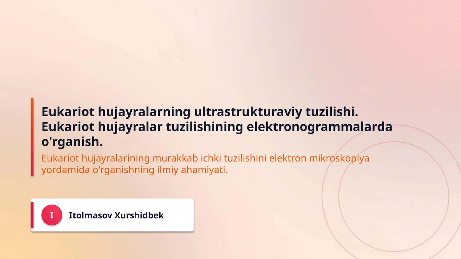Eukariot hujayralarning ultrastrukturaviy tuzilishi. Eukariot hujayralar tuzilishining elektronogrammalarda o'rganish.