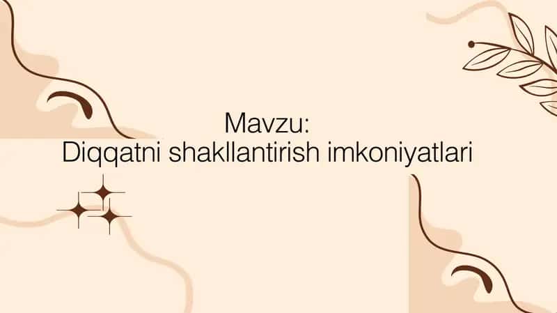 Diqqatni shakllantirish imkoniyatlari