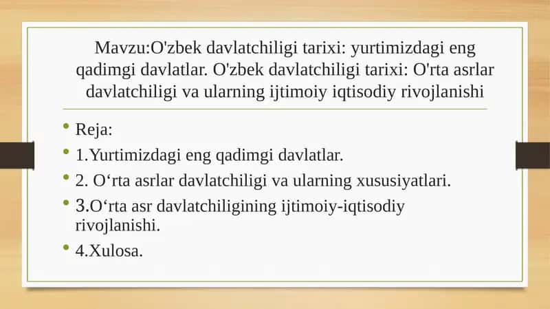 O'zbek davlatchiligi tarixi: yurtimizdagi eng qadimgi davlatlar. O'zbek davlatchiligi tarixi: O'rta asrlar davlatchiligi va ularning ijtimoiy iqtisodiy rivojlanishi