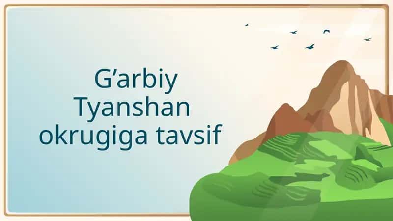 G’arbiy Tyanshan okrugiga tavsif