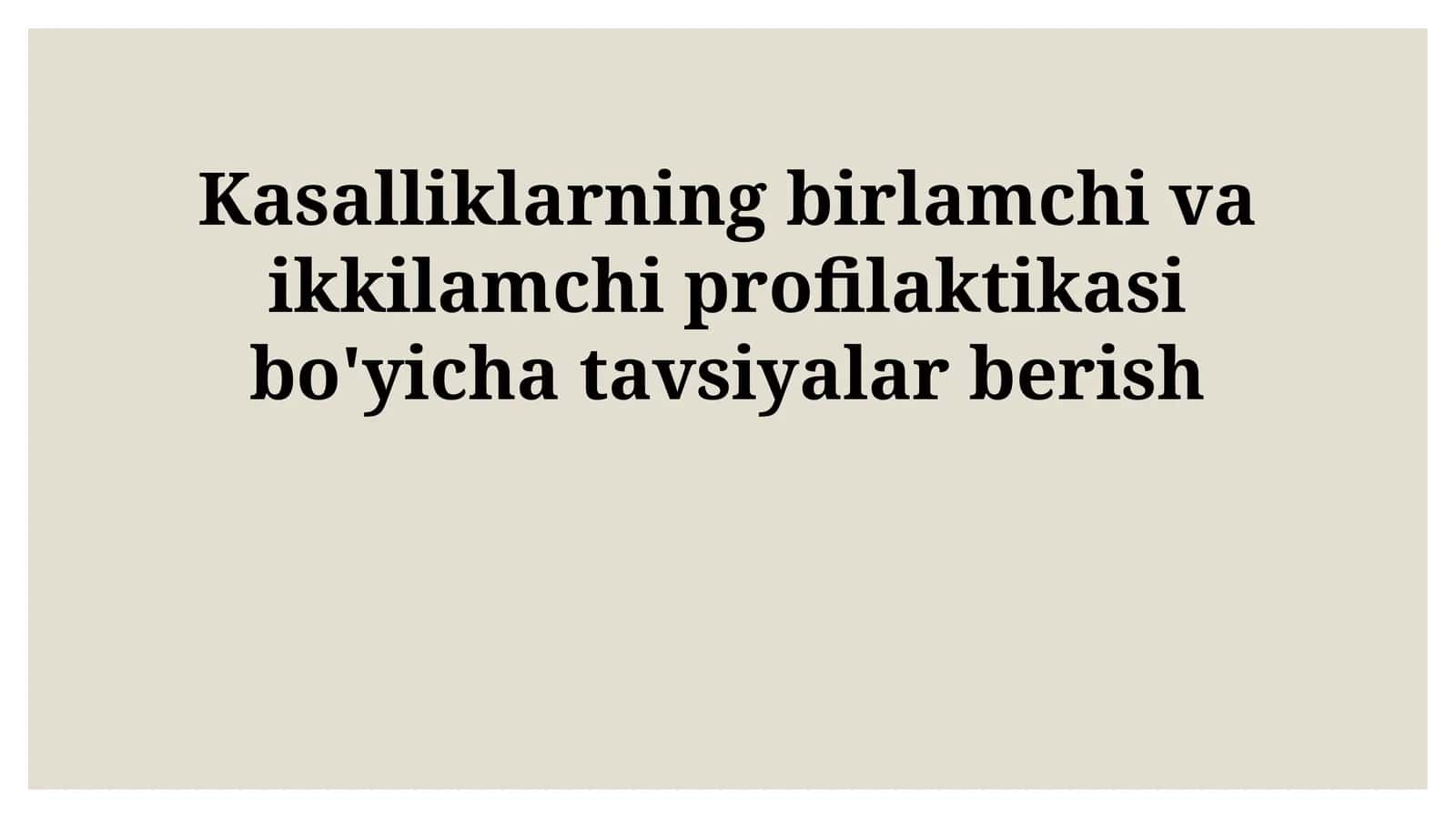 Kasalliklarning birlamchi va ikkilamchi profilaktikasi bo'yicha tavsiyalar berish