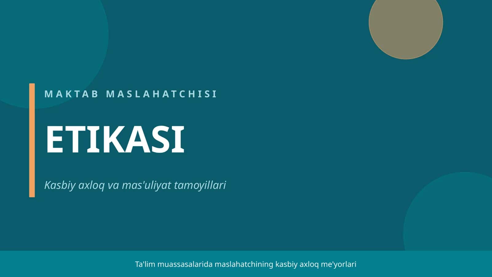 MAKTAB MASLAHATCHISI ETIKASI