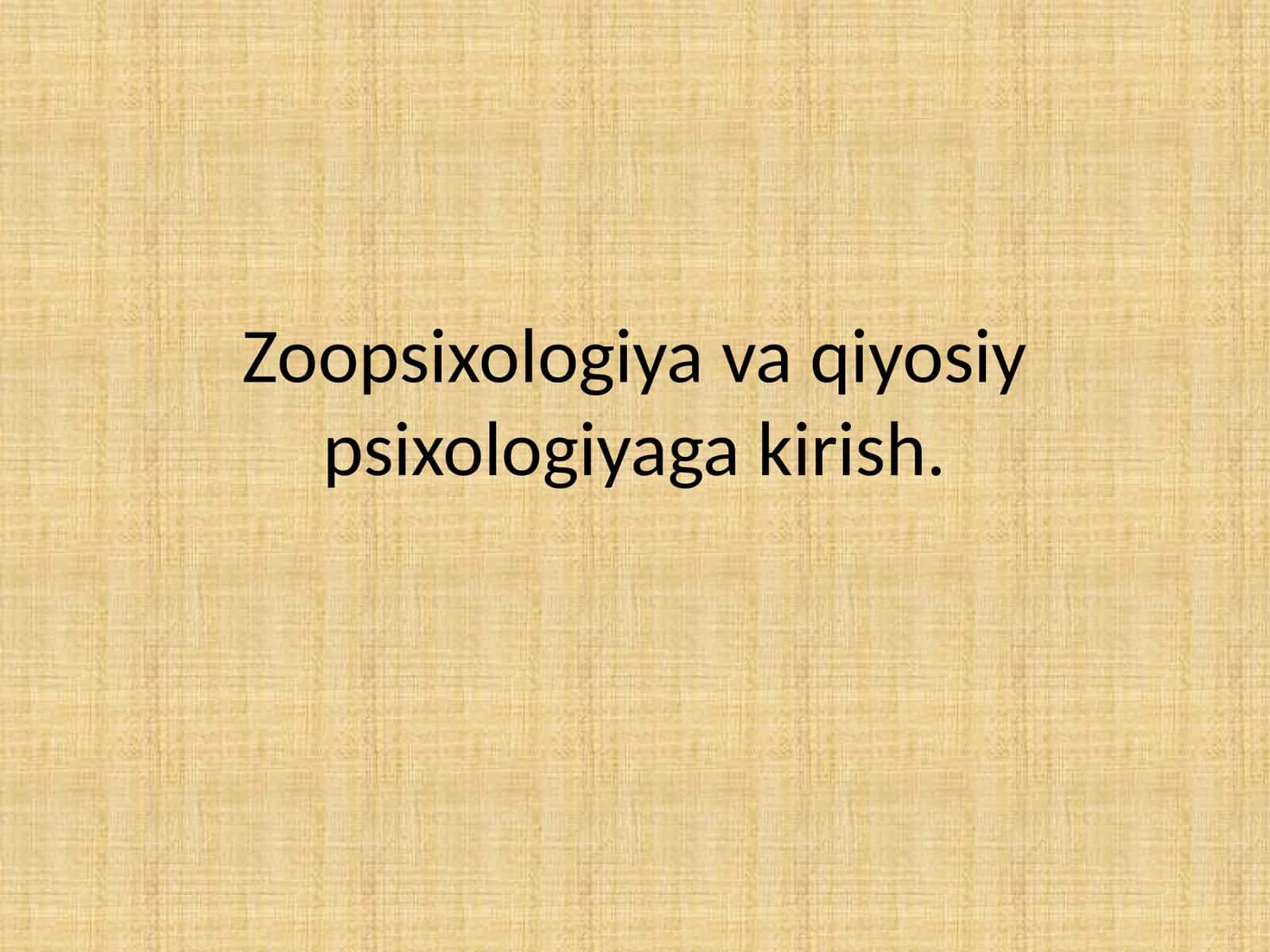 Zoopsixologiya va qiyosiy psixologiyaga kirish.