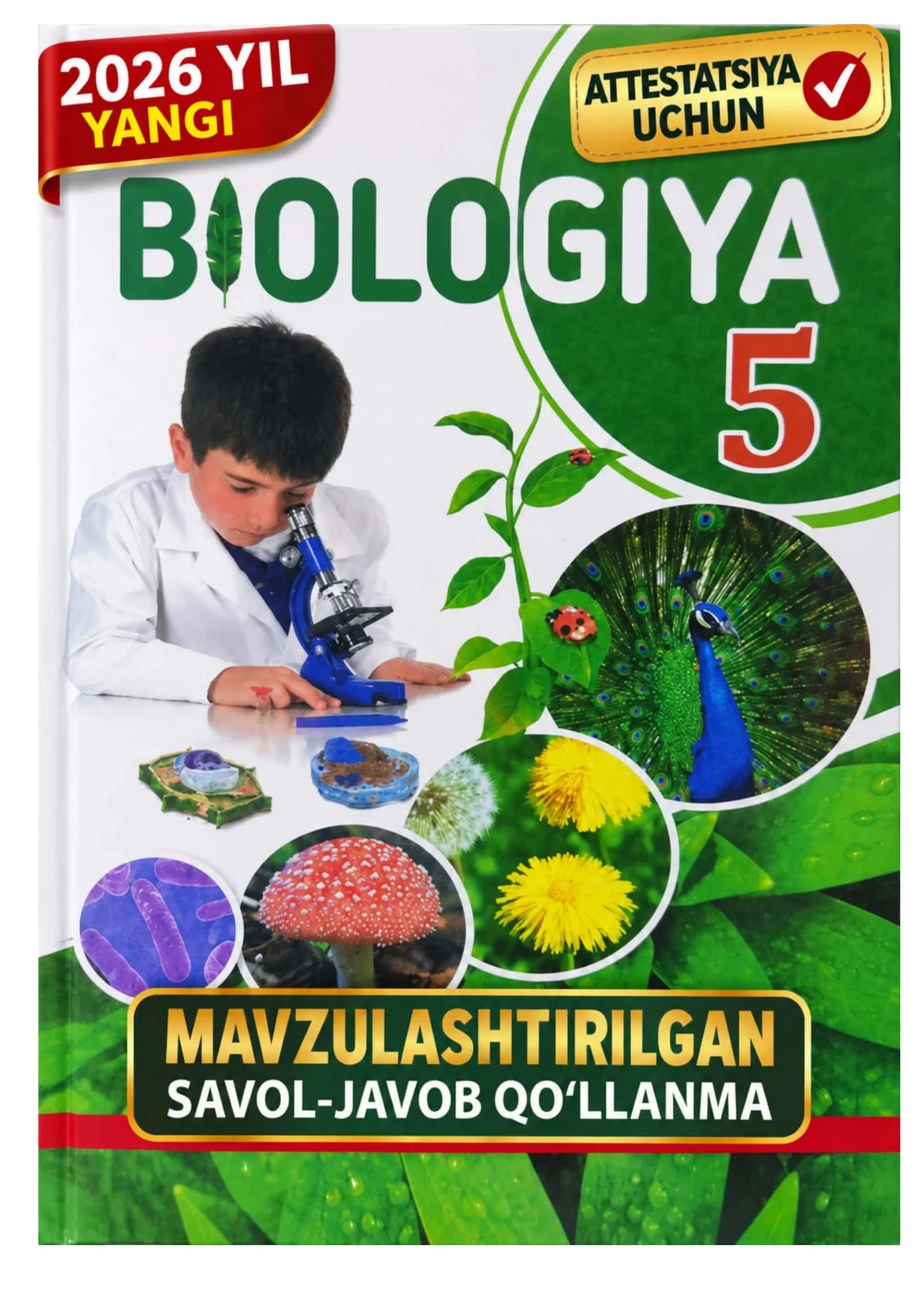 📘 5-SINF BIOLOGIYA | 2026 ATTESTATSIYA UCHUN SAVOL-JAVOB QO‘LLANMA