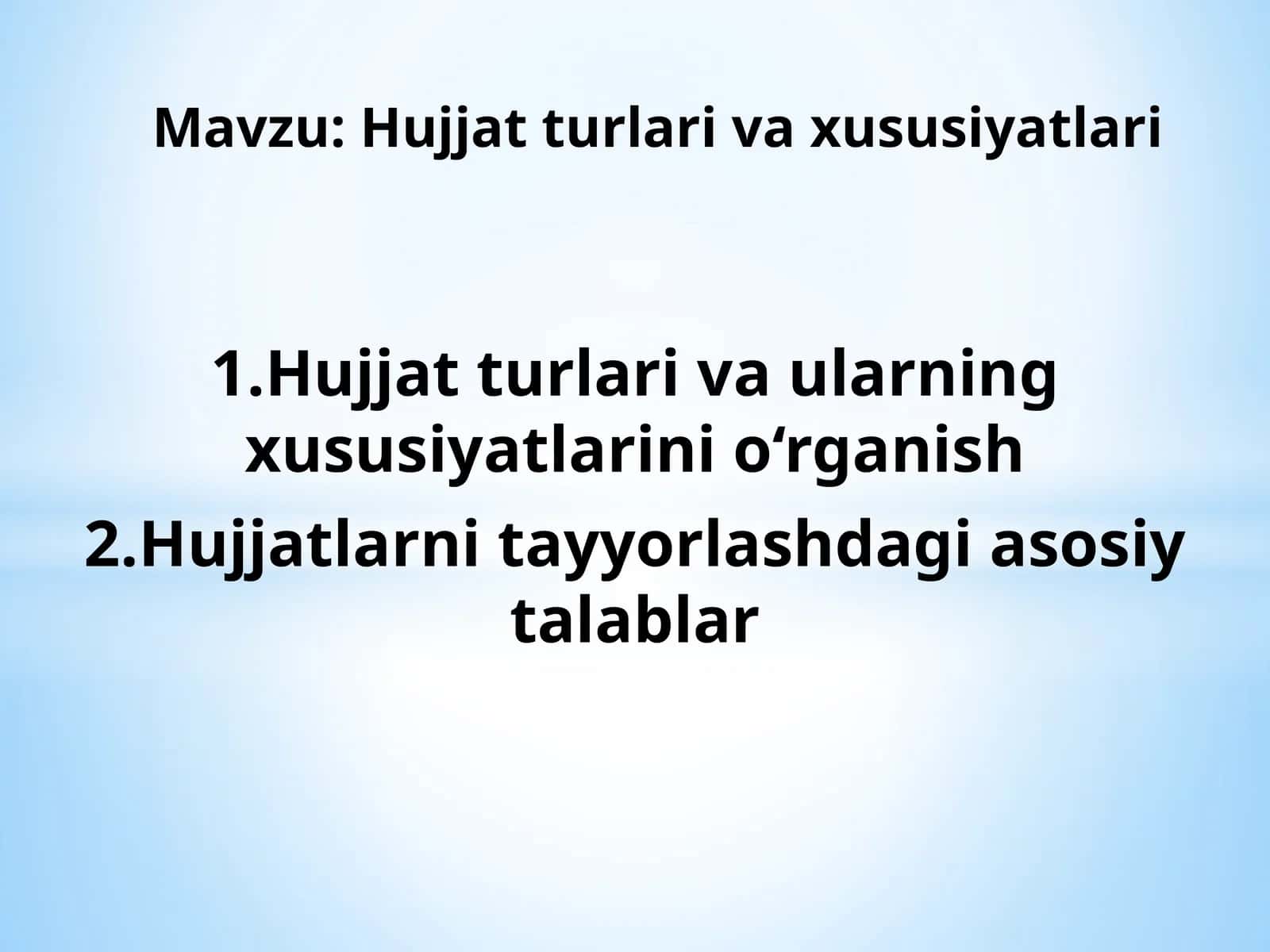 Hujjatturlari va ularning xususiyatlarini o‘rganish