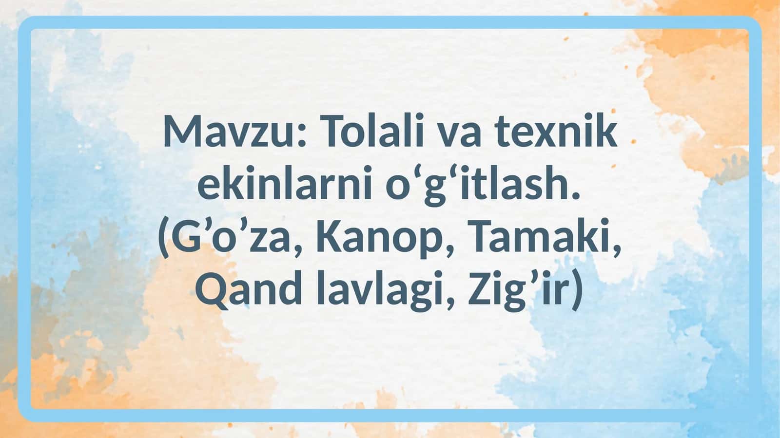 Tolalivatexnikekinlarnioʻgʻitlash.(G’o’za,Kanop, Tamaki,Qandlavlagi,Zig’ir)