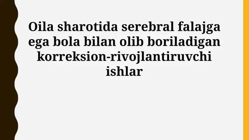 Serebral palsi (SP) bilan kasallangan bolalarga oilaviy muhitda tuzatish va rivojlantirish