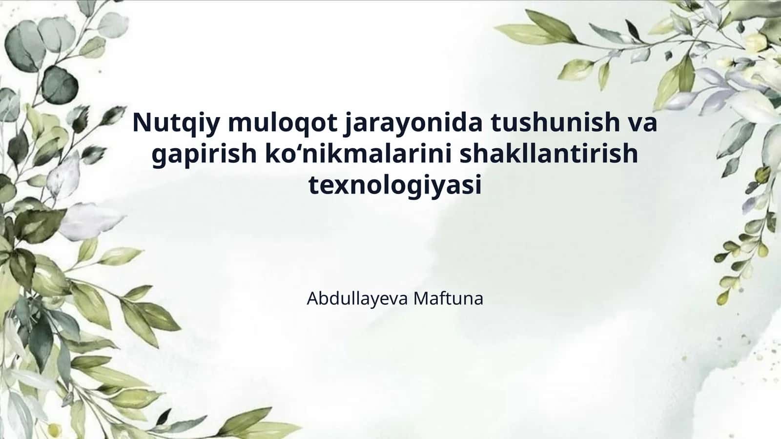 Nutqiy muloqot jarayonida tushunish va gapirish ko‘nikmalarini shakllantirish texnologiyasi