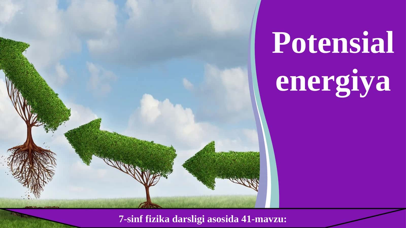 7-sinf Fizika fanidan Potensial energiya dars taqdimoti