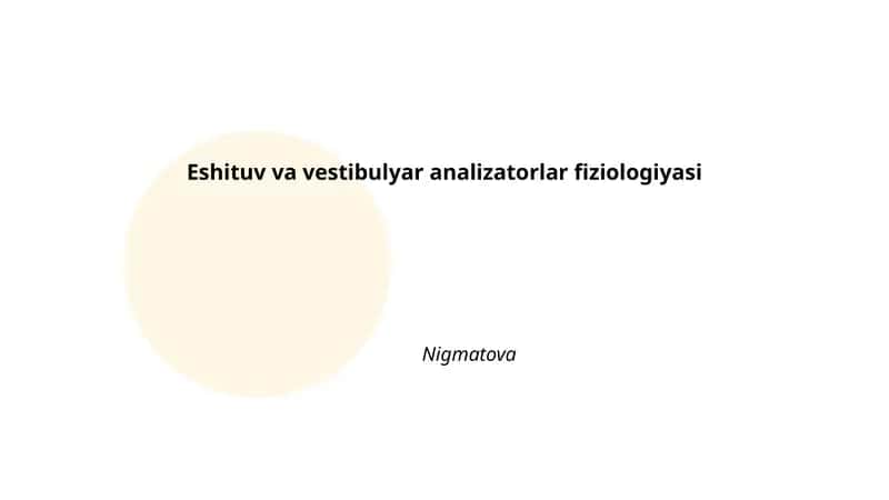 Eshituv va vestibulyar analizatorlar fiziologiyasi