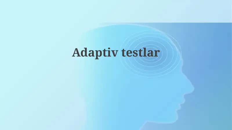Moslashuvchan Testlar