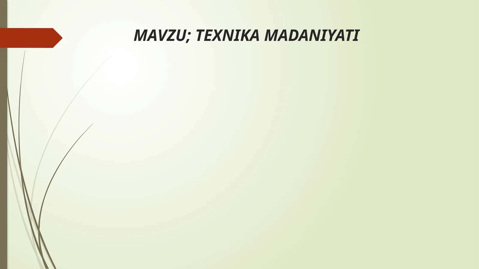 TEXNIKA MADANIYATI