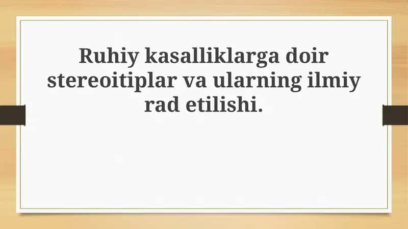Ruhiy kasallik haqidagi stereotiplar va ularning ilmiy rad etilishi