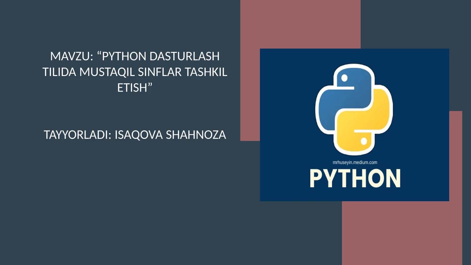 PYTHON DASTURLASH TILIDA MUSTAQIL SINFLAR TASHKIL ETISH