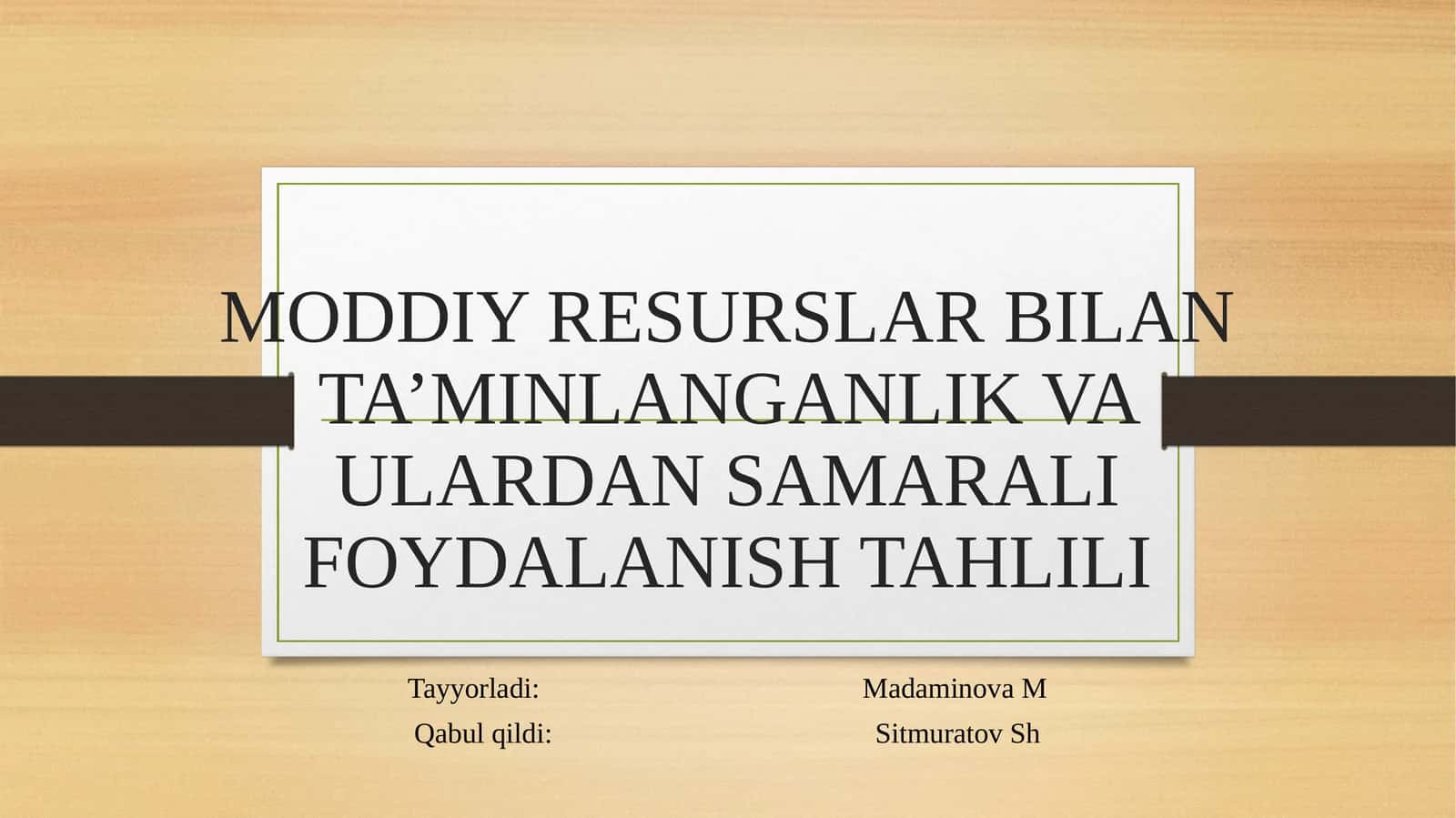 moddiy resurslar bilan ta'minlanganlik