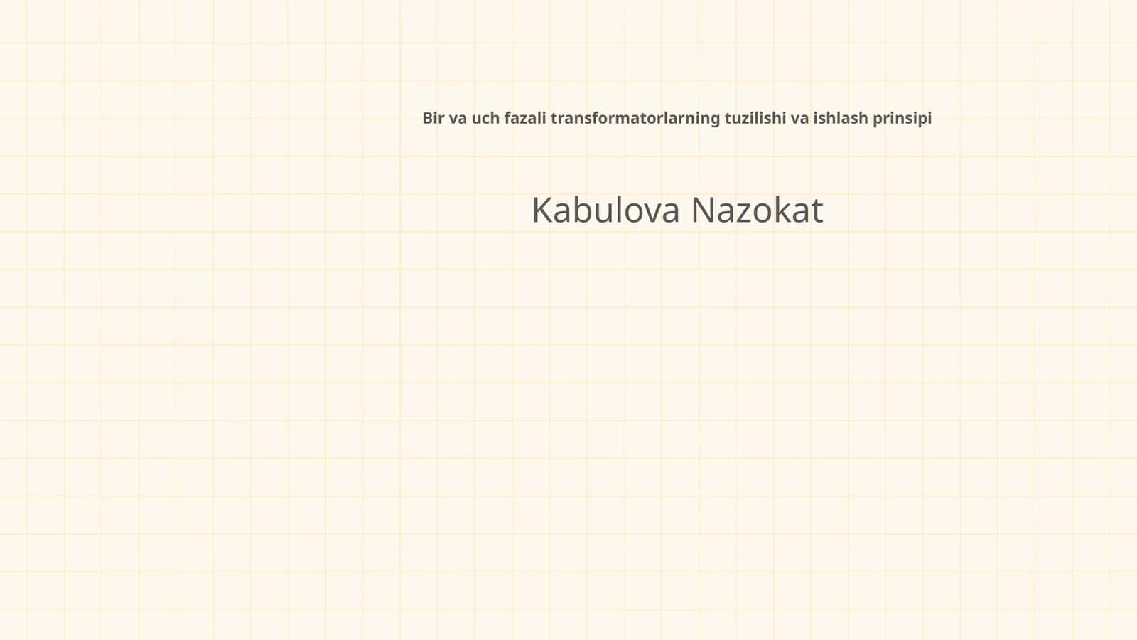 Bir va uch fazali transformatorlarning tuzilishi va ishlash prinsipi