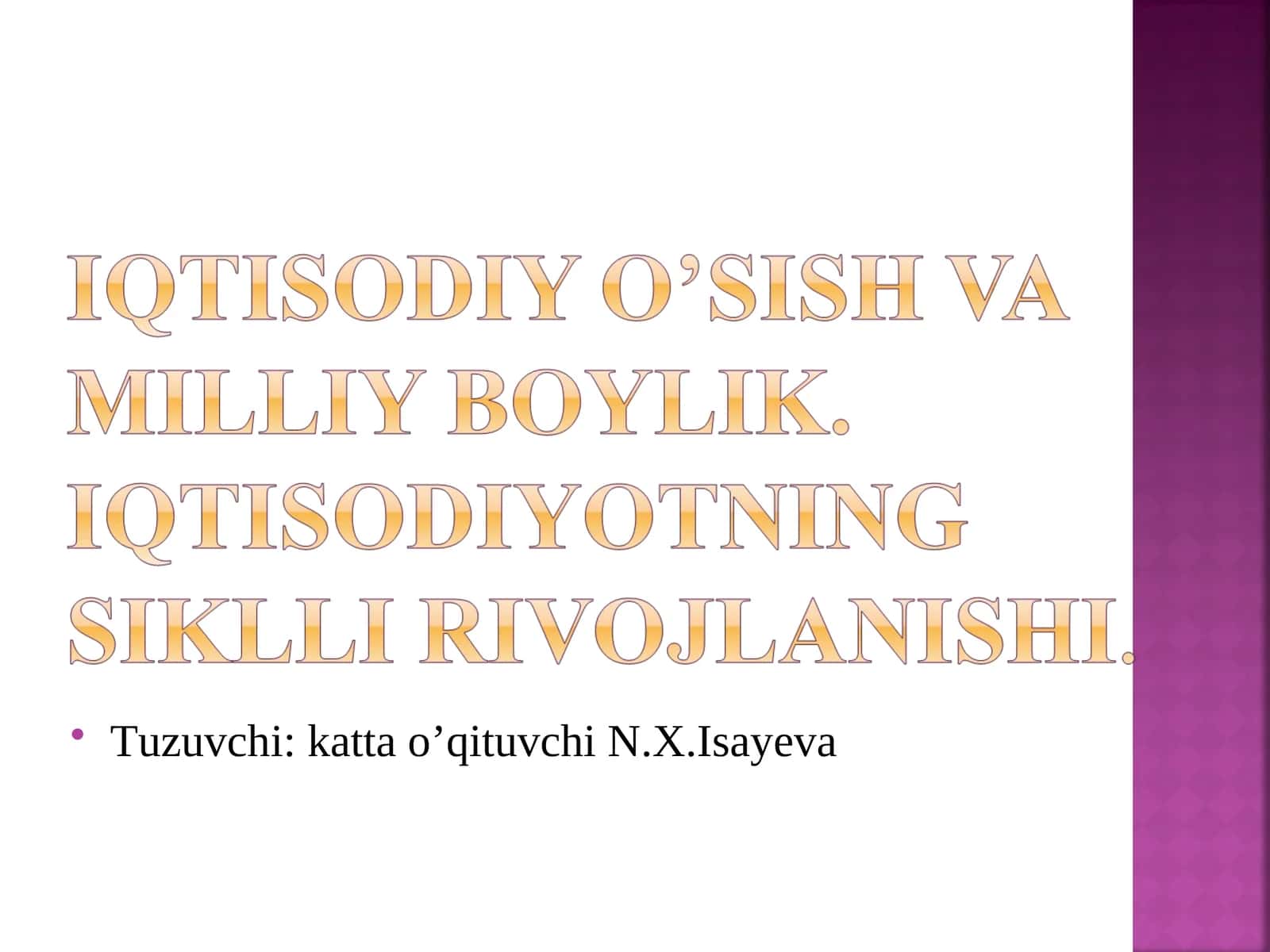 Iqtisodiy o’sishning mazmuni va turlari