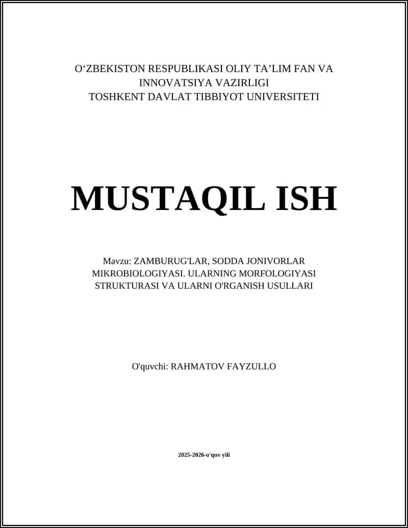 ZAMBURUG'LAR, SODDA JONIVORLAR MIKROBIOLOGIYASI. ULARNING MORFOLOGIYASI STRUKTURASI VA ULARNI O'RGANISH USULLARI