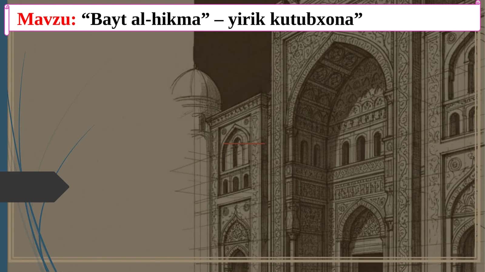 “Bayt al-hikma” –yirikkutubxona”