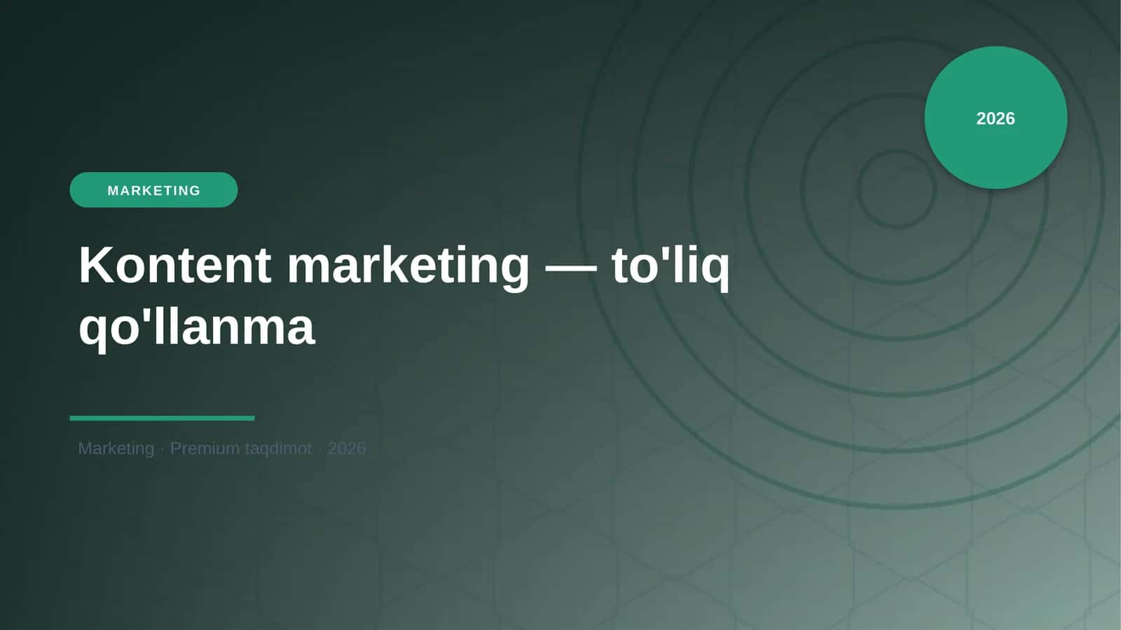 Kontent marketing — to'liq qo'llanma