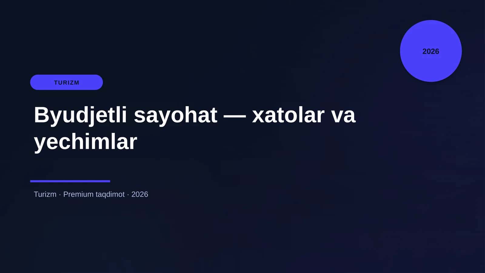 Byudjetli sayohat — xatolar va yechimlar