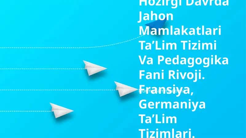 Hozirgi Davrda Jahon Mamlakatlari Ta’Lim Tizimi Va Pedagogika Fani Rivoji