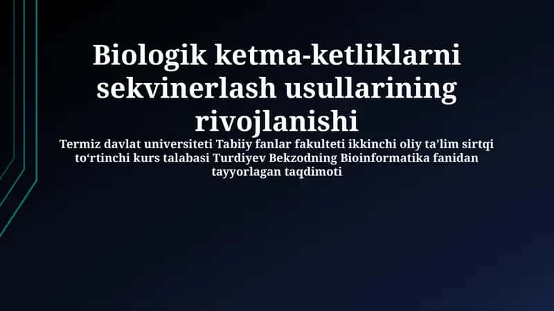 Turdiyev Bekzodning Bioinformatika fanidan tayyorlagan taqdimoti