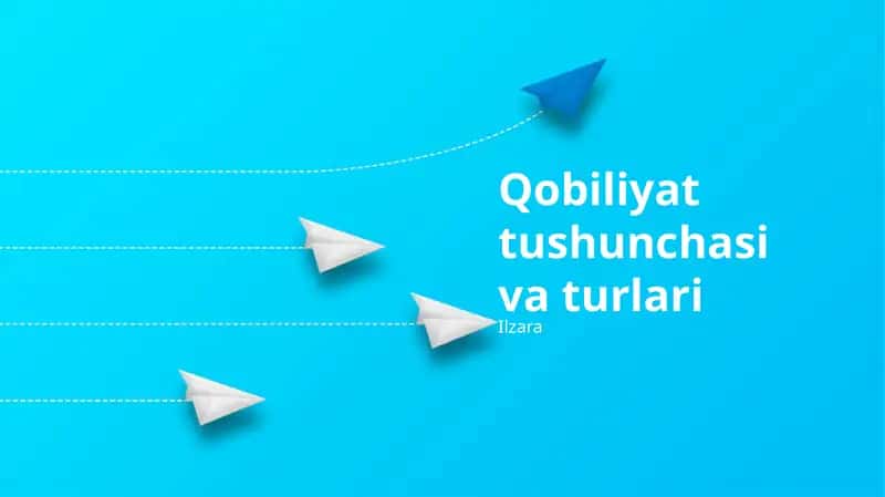 Qobiliyat tushunchasi va turlari