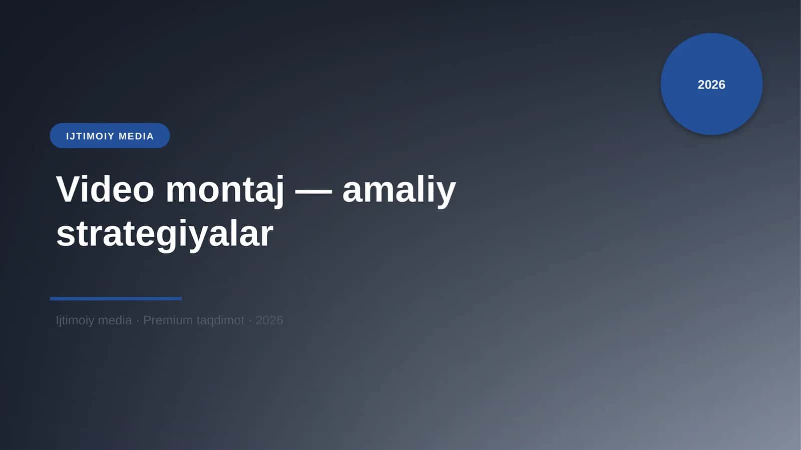 Video montaj — amaliy strategiyalar