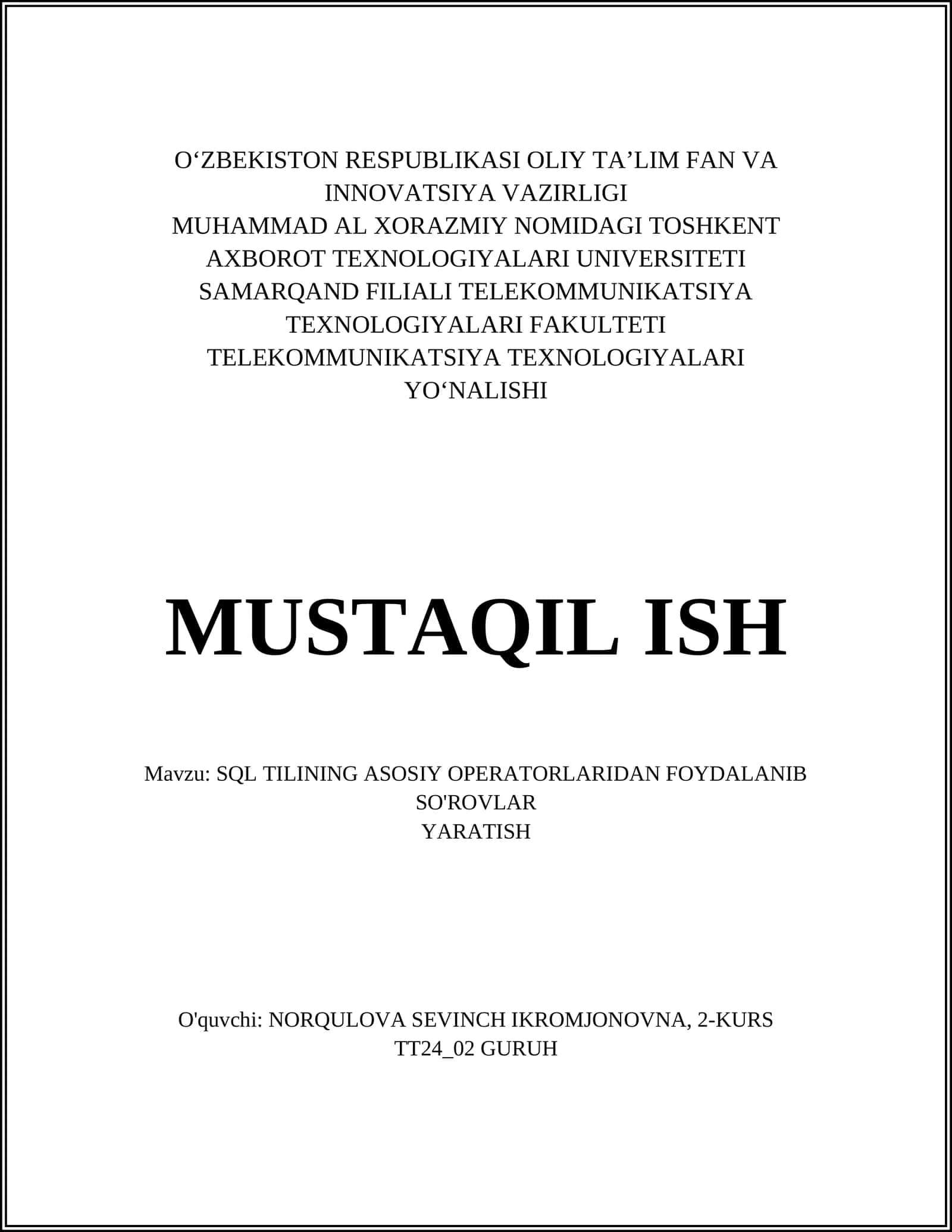 SQL TILINING ASOSIY OPERATORLARIDAN FOYDALANIB SO'ROVLAR YARATISH