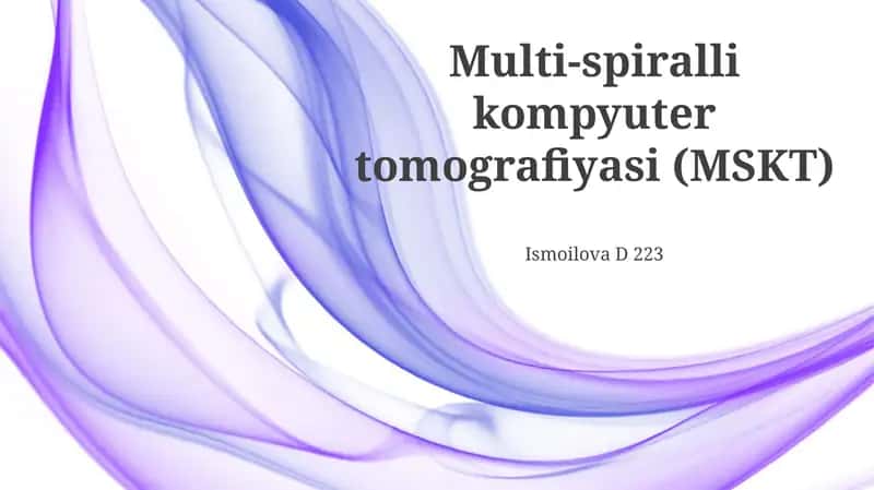 Multi-spiralli kompyuter tomografiyasi (MSKT)