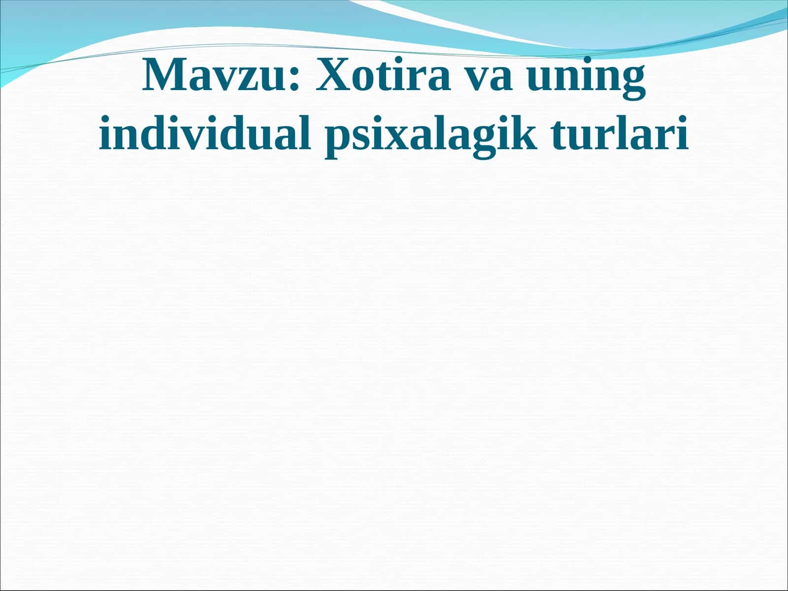 Xotira va uning individual psixalagik turlari