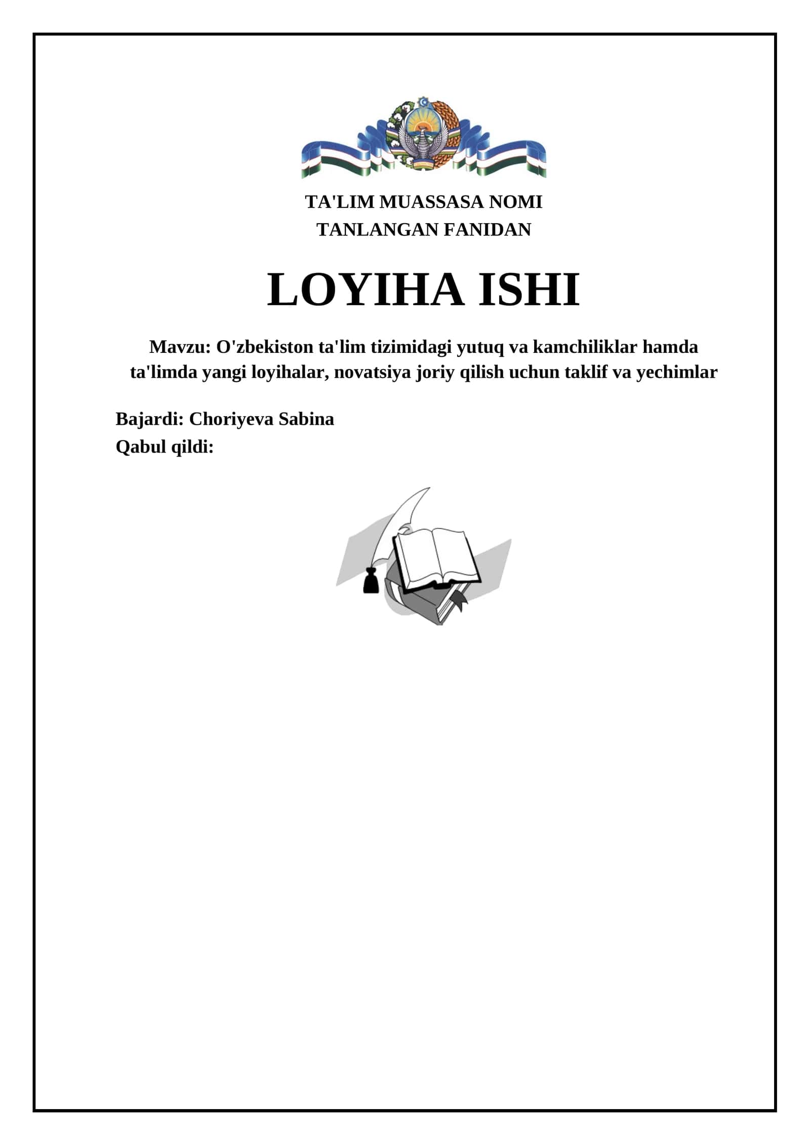 O'zbekiston ta'lim tizimidagi yutuq va kamchiliklar hamda ta'limda yangi loyihalar, novatsiya joriy qilish uchun taklif va yechimlar